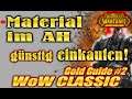 WoW CLASSIC Gold Guide #2: Gefarmtes Material zu oder UNTER Händlerverkaufspreisen einkaufen 😲⚠ 🤑