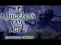 A Juggler's Tale ACT 2 Gameplay Walkthrough