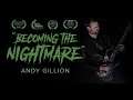 ANDY GILLION - Becoming the Nightmare (OFFICIAL VIDEO)