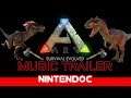 ARK SURVIVAL EVOLVED - NintenDOC's MUSIC TRAILER