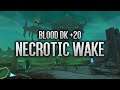Blood DK +20 - Necrotic Wake - Fortified, Grievous, Spiteful, Prideful