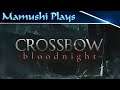 Crossbow: Bloodnight Gameplay - Quick Play