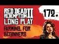 Ep 172 Farming, for Beginners – Red Dead Redemption 2 Long Play