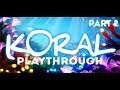 Koral - Playthrough Part 2 (underwater puzzle game)