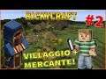 RICKYCRAFT #2 - BASI DELLA CASA E UN ALTRO VILLAGGIO!
