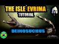 THE ISLE EVRIMA TUTORIAL INICIANTES DEINOSUCHUS