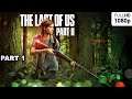 THE LAST OF US 2 PART 1 HARD LONG GAMEPLAY BEST STREAMING QUALITY PS5 NEXT-GEN 1080P/60FPS