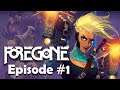 Foregone | Episode #1 | Let's Play | No Commentary