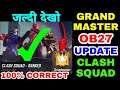 GRANDMASTER in CLASH SQUAD Full Details after OB27 UPDATE FREE FIRE