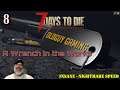 How to Play 7 Days to Die on Insane Nightmare | E8