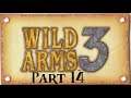 Lancer Plays Wild ARMS 3 - Part 14: First Train to Claiborne