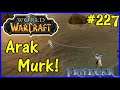 Let's Play World Of Warcraft #227: Fishing In The Arak Murk!