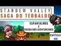 🔴 Saga Stardew Valley | #05 - Espantalhos e Guilda dos Aventureiros