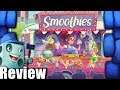 Smoothies Review - with Tom Vasel