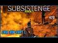 Subsistence - ep419 | Base building| survival games| crafting | Cave Run Part 1