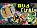 Super Bomberman 5 #03 Final - Salvando o Planeta Bomber