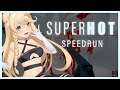 【SUPERHOT】SPEEDRUN! If I don't beat this in under 2 hours...