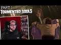 They knew what they were doing | Tormented Souls | Part 1