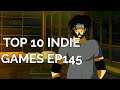 TOP 10 INDIE GAMES EP145