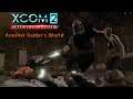 Xcom 2 WoTC Another Raider's World w/ Jet Sun Part 3: No One Left Behind!
