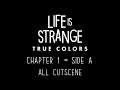 All Cutscene CHAPTER 1 [ Life Is Strange : True Colors ]