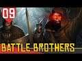Barbaros do Norte?! - Battle Brothers Davkul #09 [Serie Gameplay Português PT-BR]