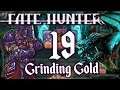 FATE HUNTERS - Grinding Gold | Marly Plays | Episode 19