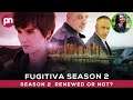 Fugitiva Season 2: Is It Renewed Or Not? - Premiere Next