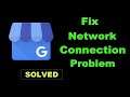 How To Fix Google My Business App Network Connection Error Android & Ios - Solve Internet Connection