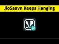 How To Fix JioSaavn App Keeps Hanging Issue Android & Ios