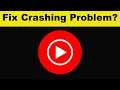How To Fix YouTube Music App Keeps Crashing Problem Android & Ios - YouTube Music App Crash Issue
