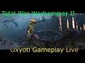 Oxyotl Gameplay Live Total War Warhammer II