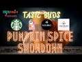 PUMPKIN SPICE SHOWDOWN || Taste Buds