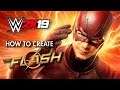 WWE 2K19, How to make The Flash