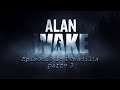 Alan Wake | Parte 3 | Despertar a una pesadilla