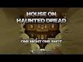 House on Haunted Dread