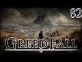 Let's Play GreedFall Part 82