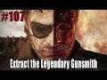 Metal Gear Solid V - Side Op #107 - Extract the Legendary Gunsmith