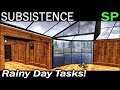 Rainy Day Tasks! | Subsistence Single Player Gameplay | EP 85 | Season 5