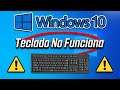 Solución Teclado No Funciona En Windows 10 ► Resolver Error Que No Reconoce al Teclado