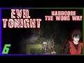 Damn These Thorny Tentacles! | Spooktober | Evil Tonight Part 6 (Hardcore The Wrong Way)