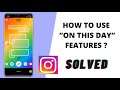 How To Use “On This Day” Features On Instagram Story