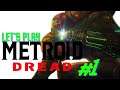 Let's Play -  Metroid Dread Part 1 | Challenge is The Name of The Game!