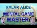 Master of the Mental Game | Kylar Alice Stream Highlights