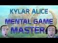 Master of the Mental Game | Kylar Alice Stream Highlights