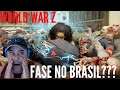 Reação world war z aftermatch fase no BRASIL???