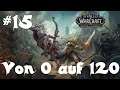 World of Warcraft von 0 auf 120 #015 Gemütliche Inis