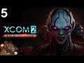 Baer Plays XCOM 2: War of the Chosen (Ep. 5)