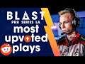 BLAST PRO SERIES LA MOST UPVOTED REDDIT PLAYS! (INSANE PLAYS & FUNNY MOMENTS)