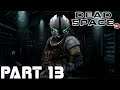 Dead Space 3 -Replay Gaming Lets Play (Part 13)